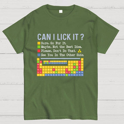 Can I Lick It？Periodic Table Of Elements science Geek T-Shirt