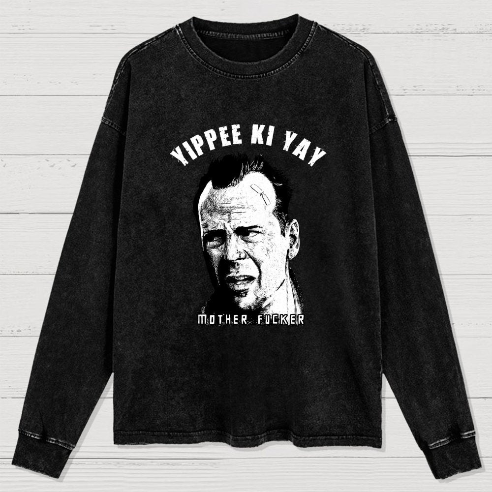 Yippee Ki Yay  Washed Long Sleeve Tee
