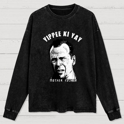 Yippee Ki Yay  Washed Long Sleeve Tee