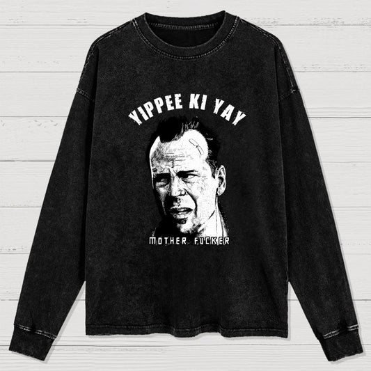 Yippee Ki Yay  Washed Long Sleeve Tee