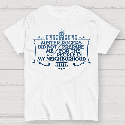 The People in my Neighborhood Geek T-Shirt