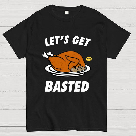 Let's Get Basted Geek T-Shirt