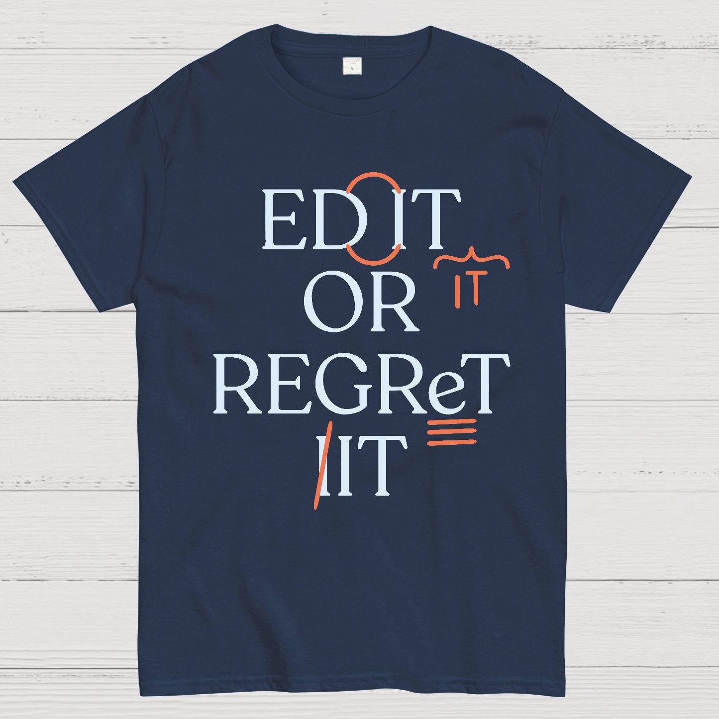 Edit Or Regret It Geek T-Shirt