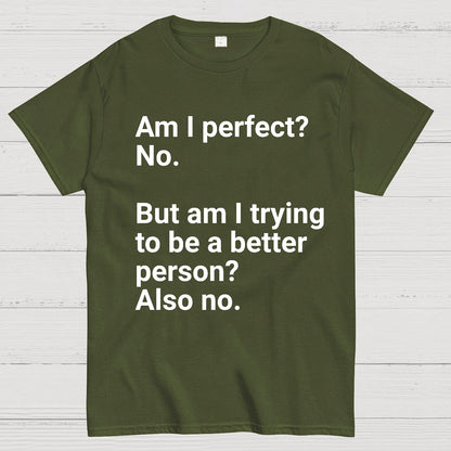 Am I Perfect No Nerdy T-Shirt