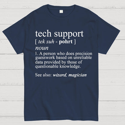 Tech Support Funny IT funnArt Design Happy Apparel Essential Inspiration Joy Mood Geek T-Shirt
