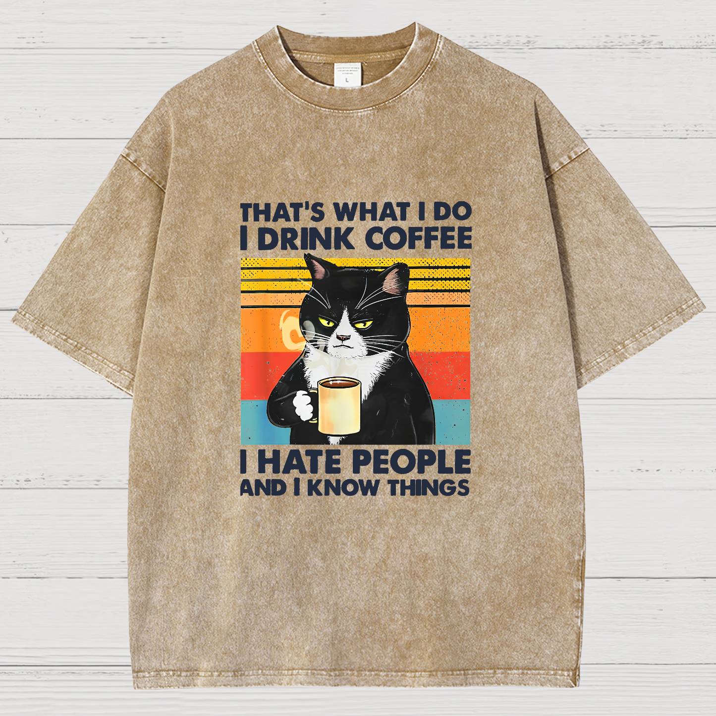 That's What I Do I Drink Coffee I Hate People And I Know Things Funny Vintage Distressed T-shirt
