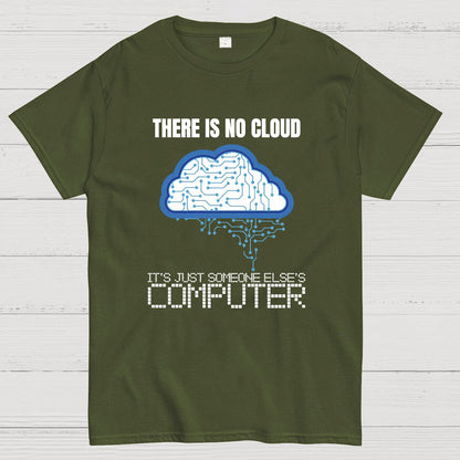 There Is No Cloud Geeky T-Shirt