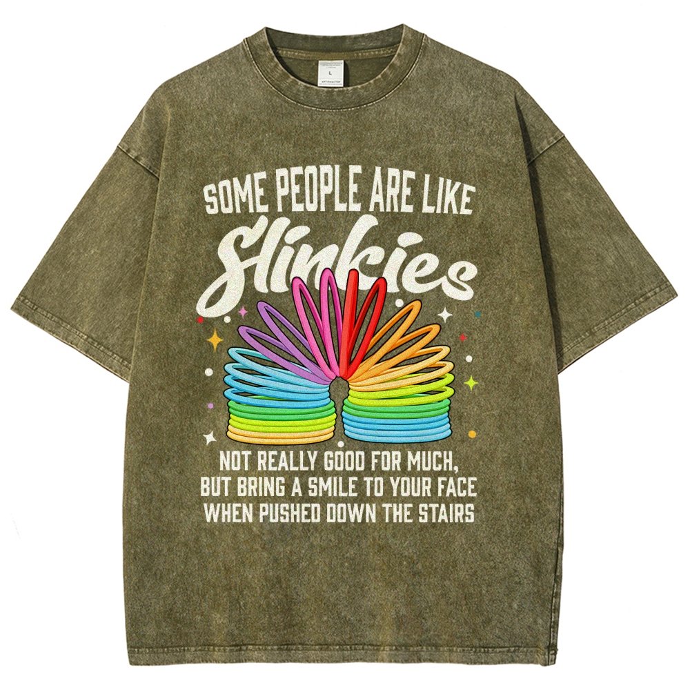 Some People Are Like Slinkies Not Really Good For Much But Bring A Smile To Your Face When Pushed Down The StairsVintage Distressed T-shirt