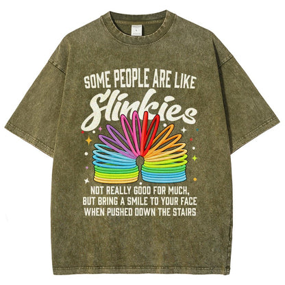 Some People Are Like Slinkies Not Really Good For Much But Bring A Smile To Your Face When Pushed Down The StairsVintage Distressed T-shirt