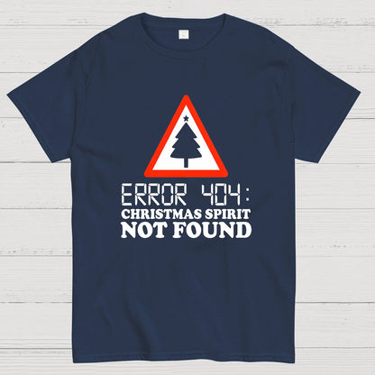 Error 404 Christmas Spirit Not Found Geeky T-Shirt