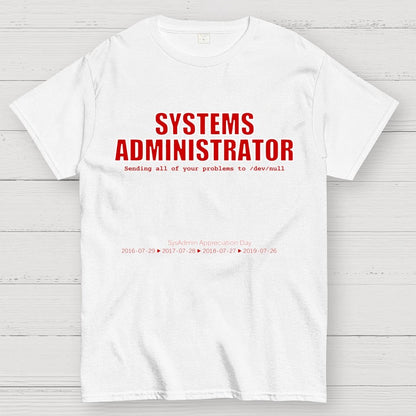 Systems Administrator (Red) - SysAdmin Day Geek T-Shirt