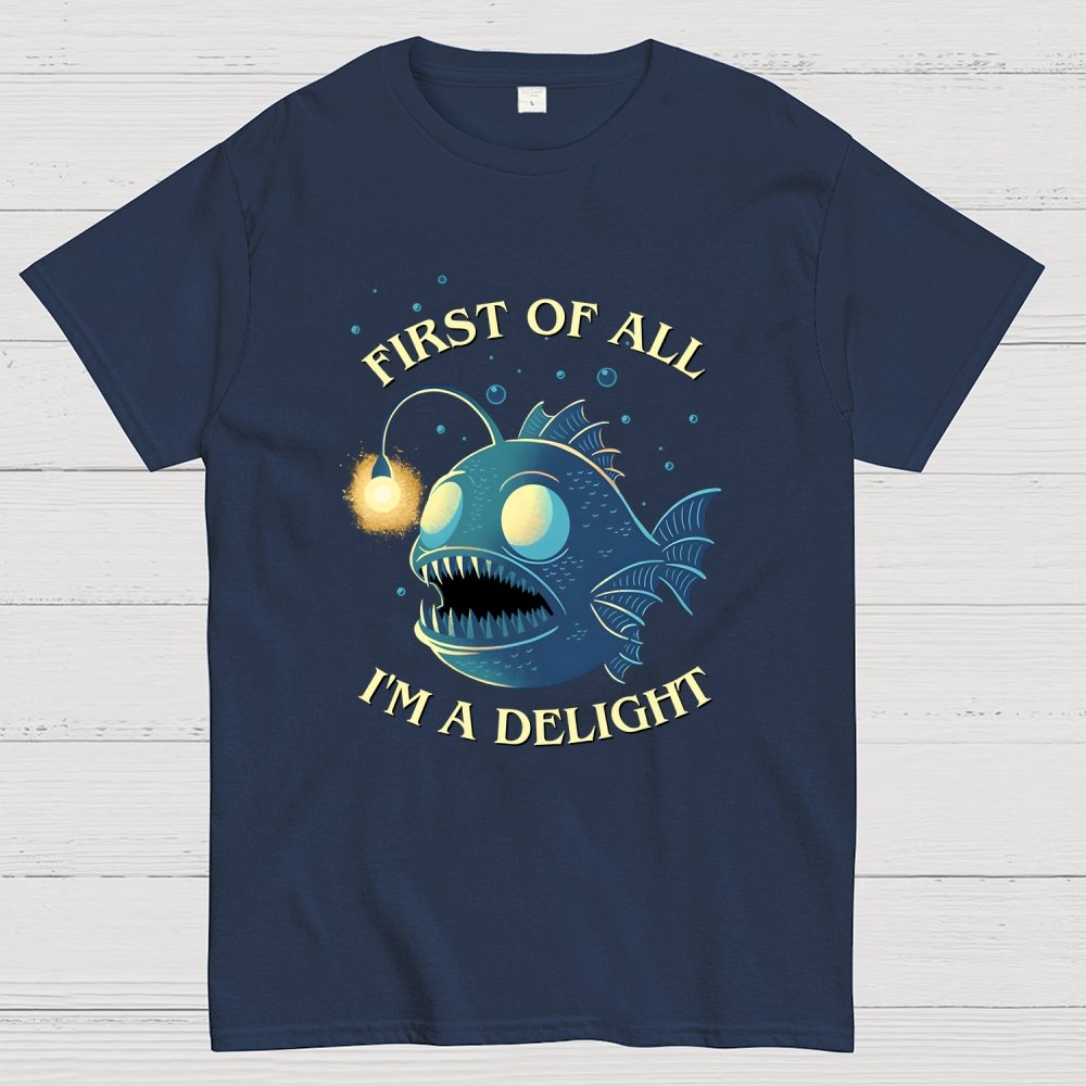 First Of All Im A Delight Geek T-Shirt