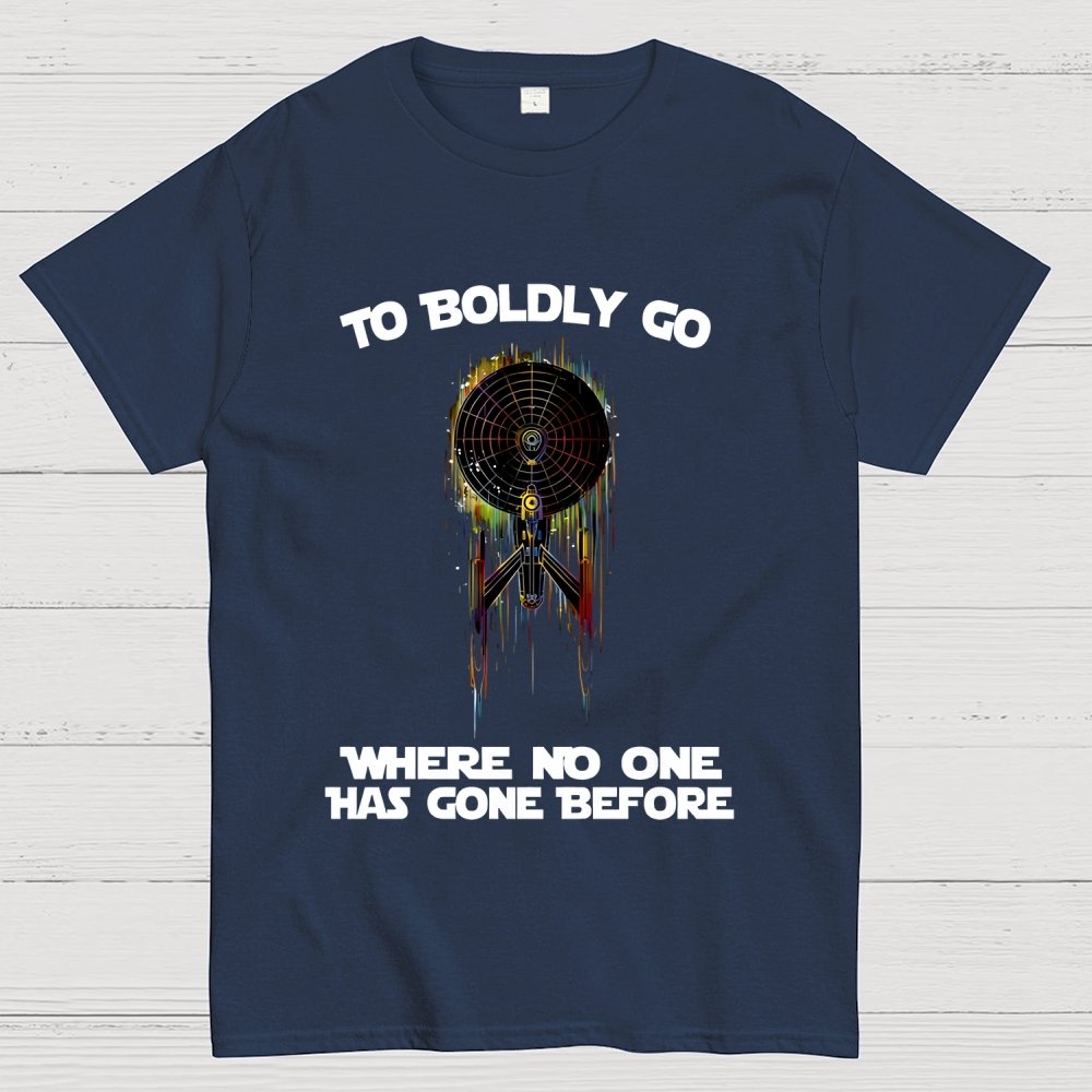 To boldly venture where no one has ventured before Geek T-Shirt