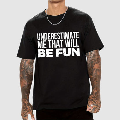 Understand Me That Will Be Fun Geek T-Shirt