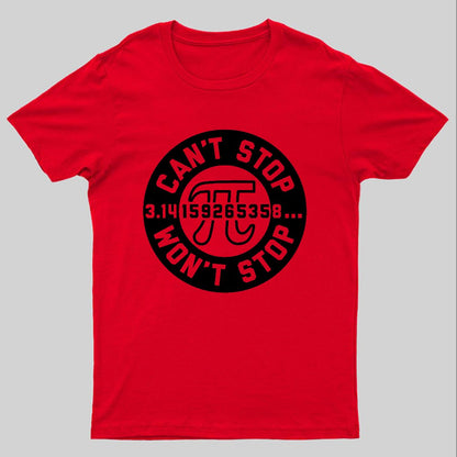 Can't Stop Won't Stop Geeky T-Shirt