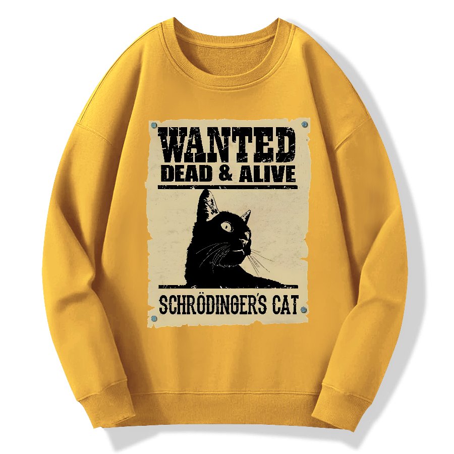 Schrodinger's Cat Wanted Geek Cotton Sweatshirt