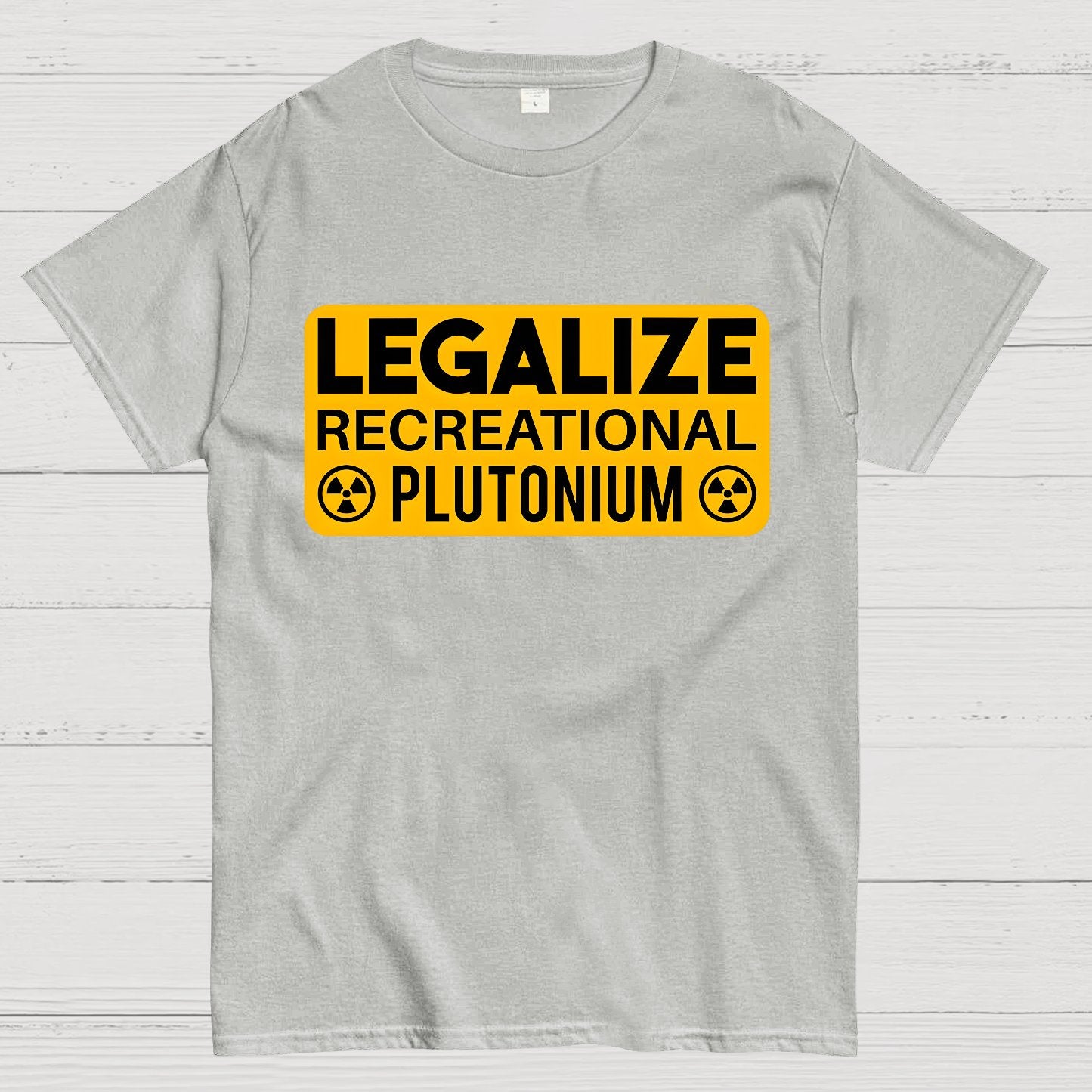 Legalize Recreational Plutonium Geek T-Shirt