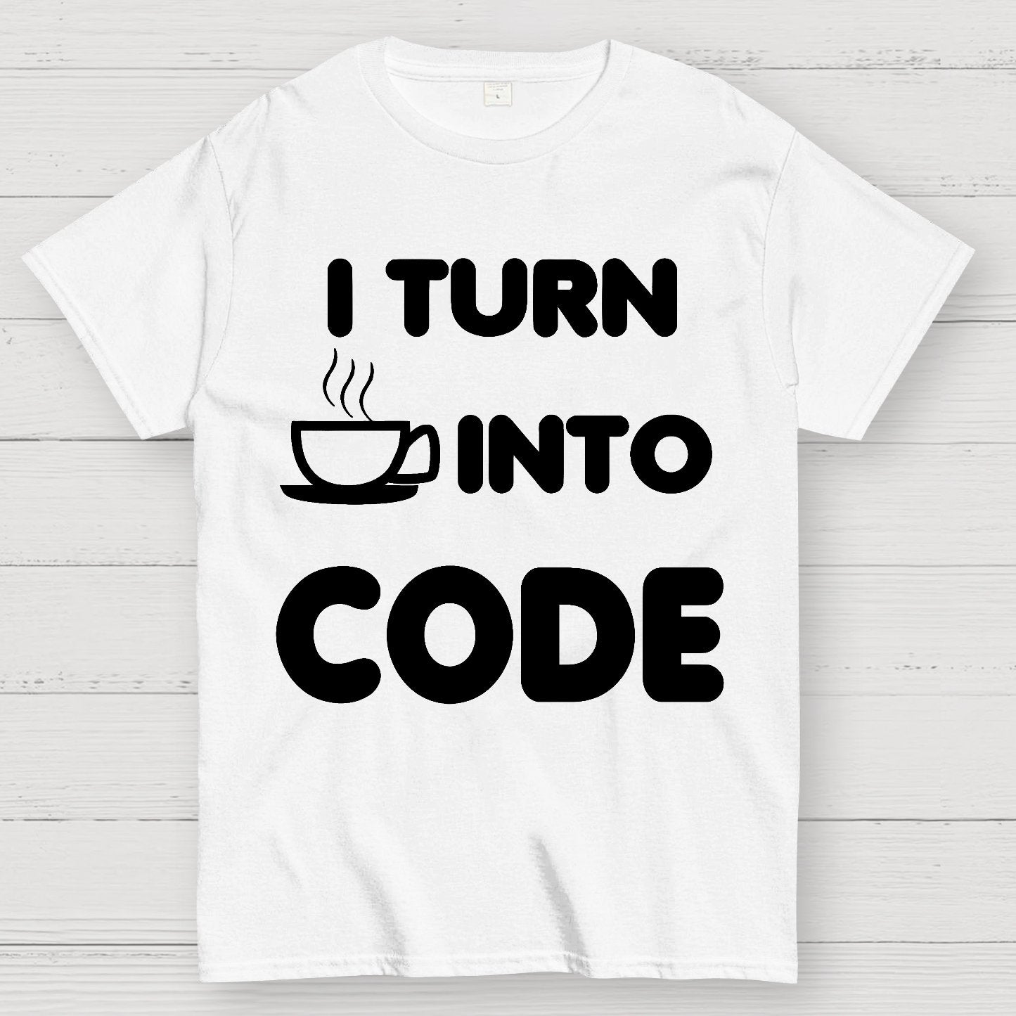 I Turn Coffee into Code Geek T-Shirt