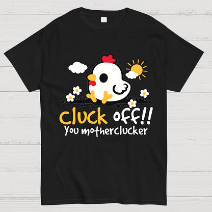 Cluck off Geek T-Shirt