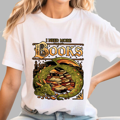 I Need More Books Geek T-Shirt