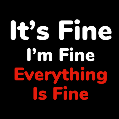 It's Fine Geeky T-Shirt