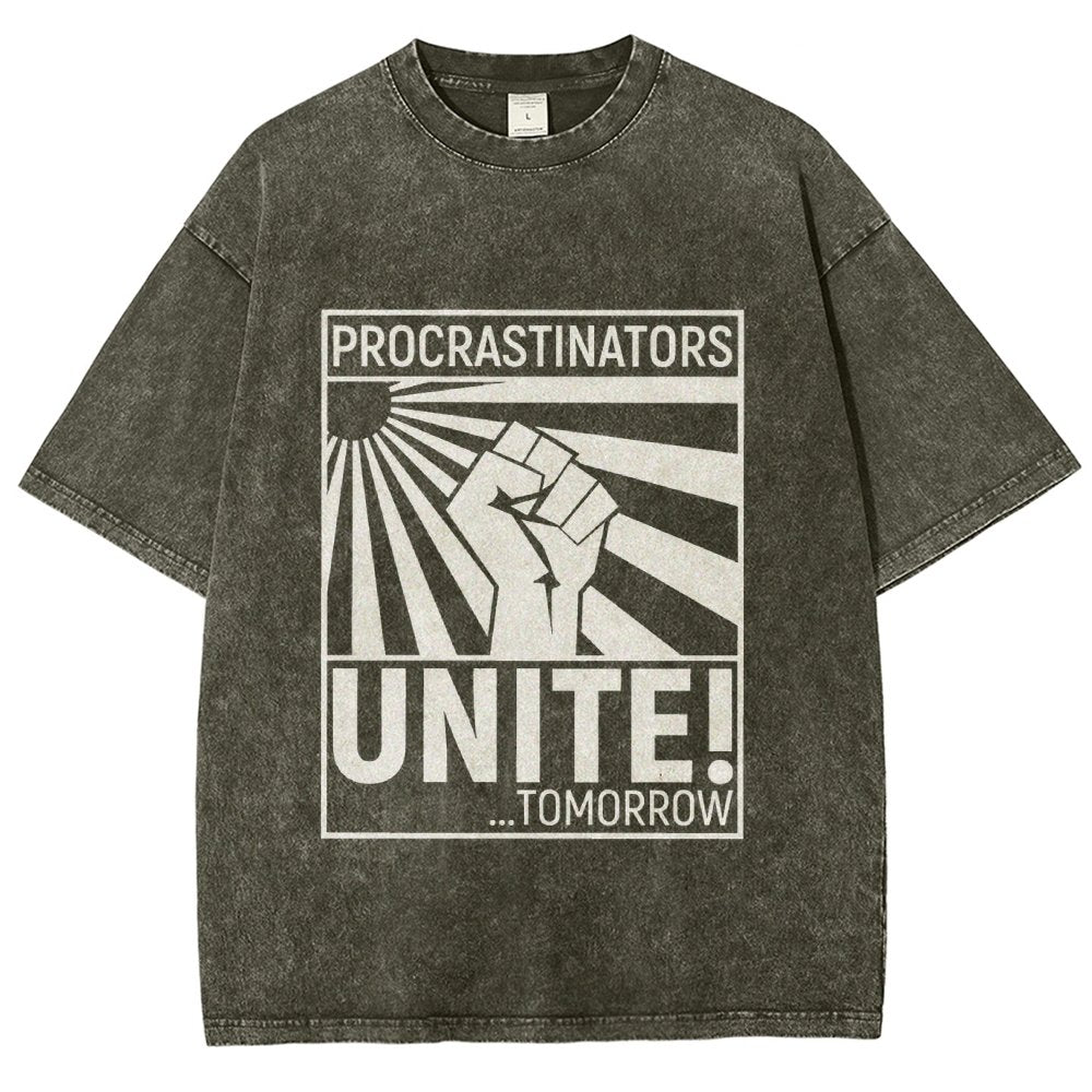 Procrastinators Unite! Vintage Distressed T-shirt