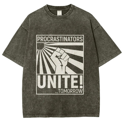 Procrastinators Unite! Vintage Distressed T-shirt
