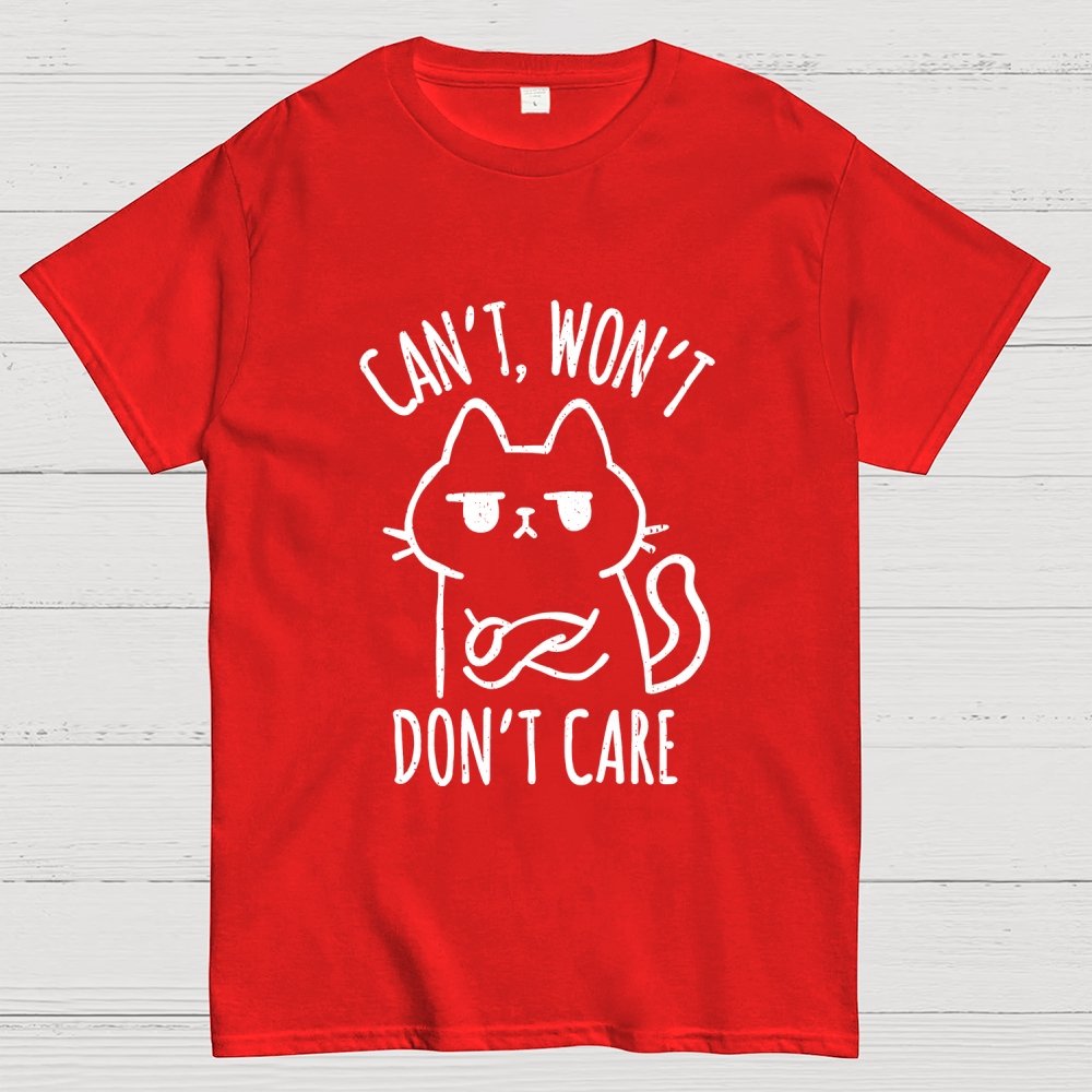 Can't Won't Don't Care Geek T-Shirt