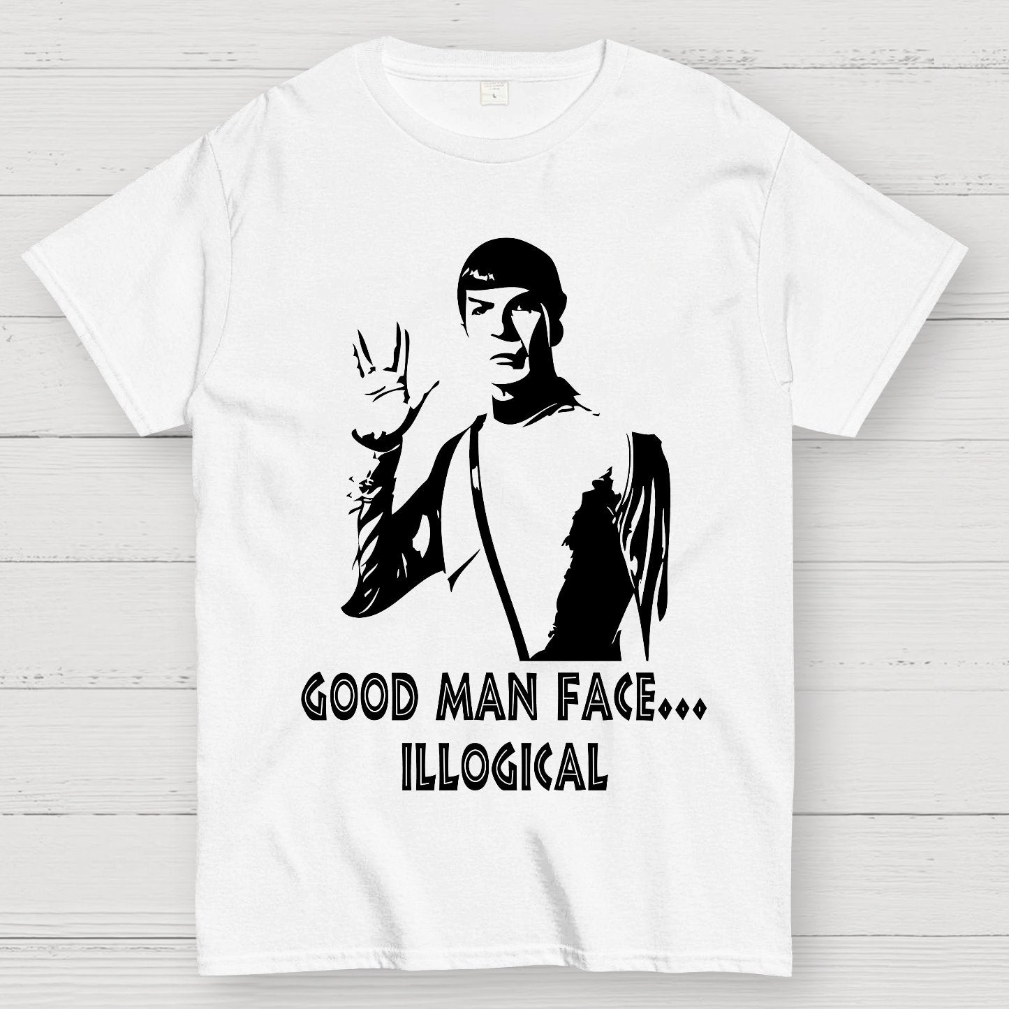 Good man face... illogical Geek T-Shirt