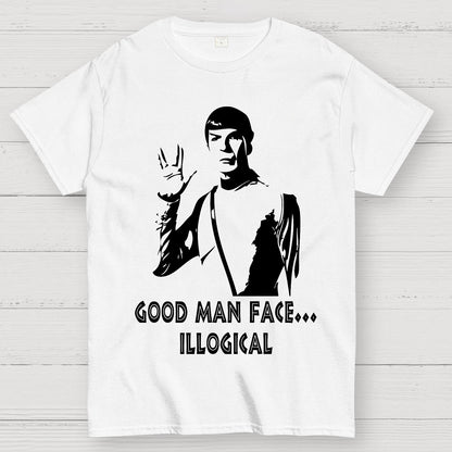 Good man face... illogical Geek T-Shirt