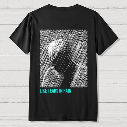 Like Tears In Rain  Back Printing Geek T-Shirt