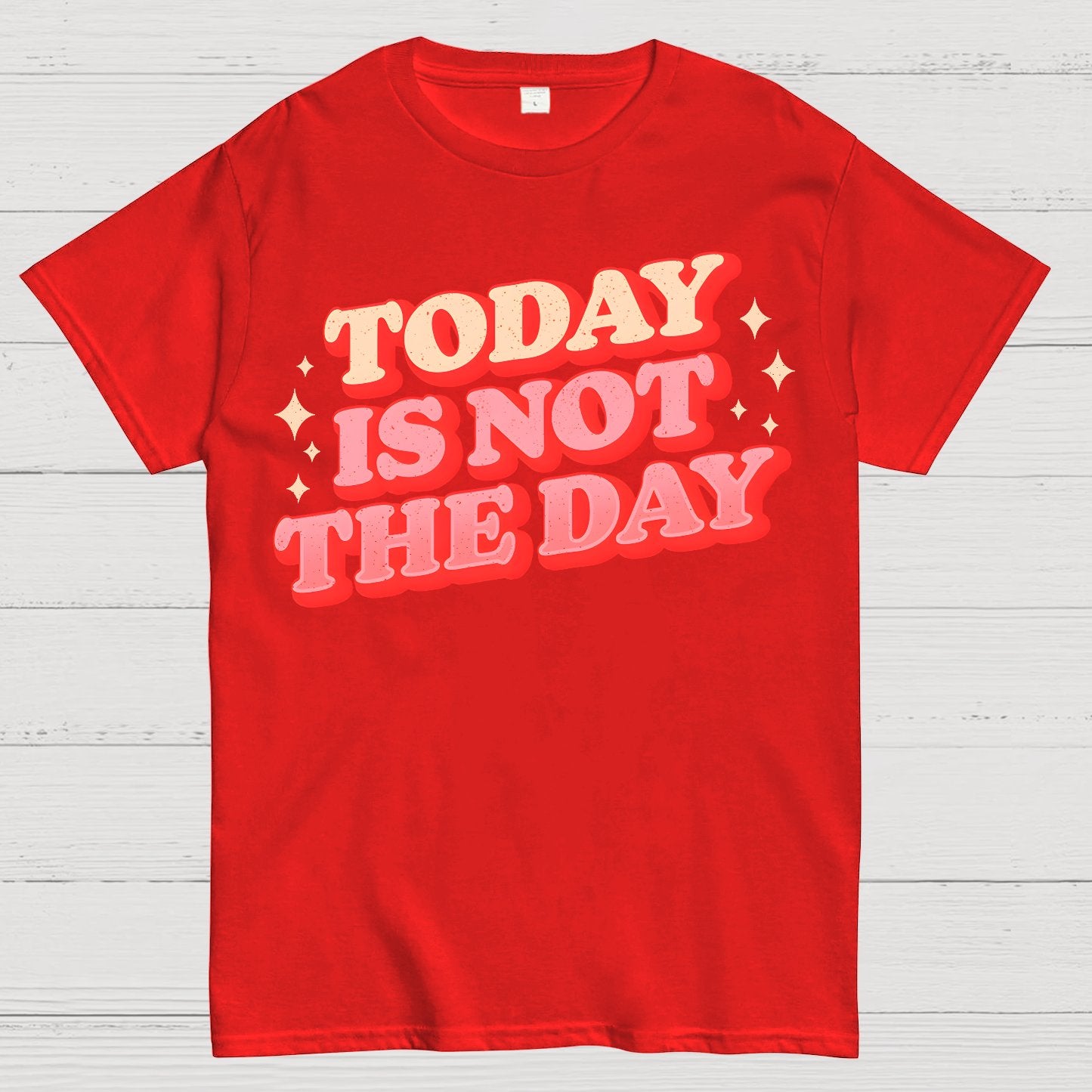 Today Is Not The Day Geek T-Shirt
