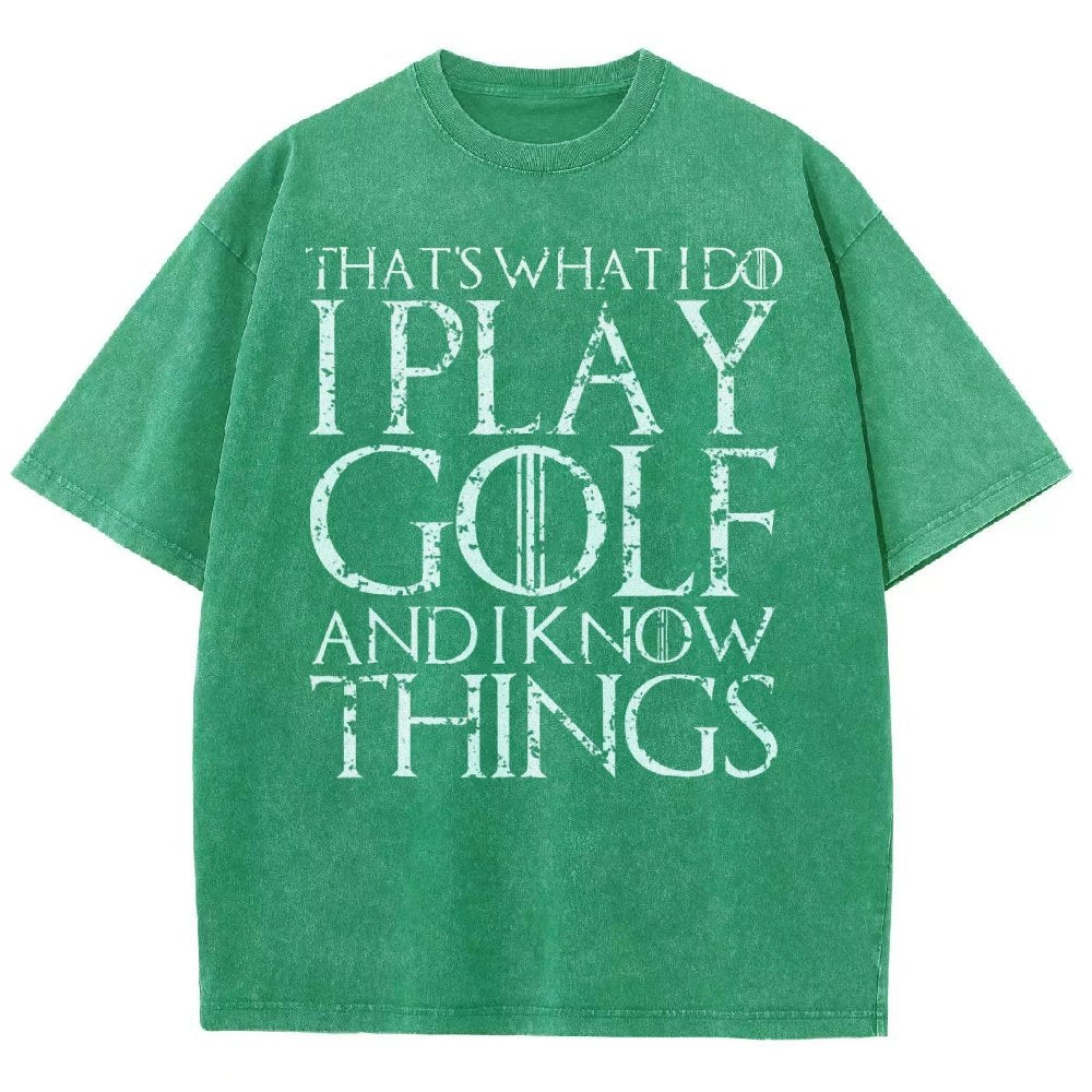 That's What I Do I Play Golf And I Know Things Vintage Distressed T-shirt