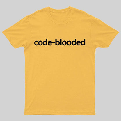 Code-Blooded Geeky T-Shirt