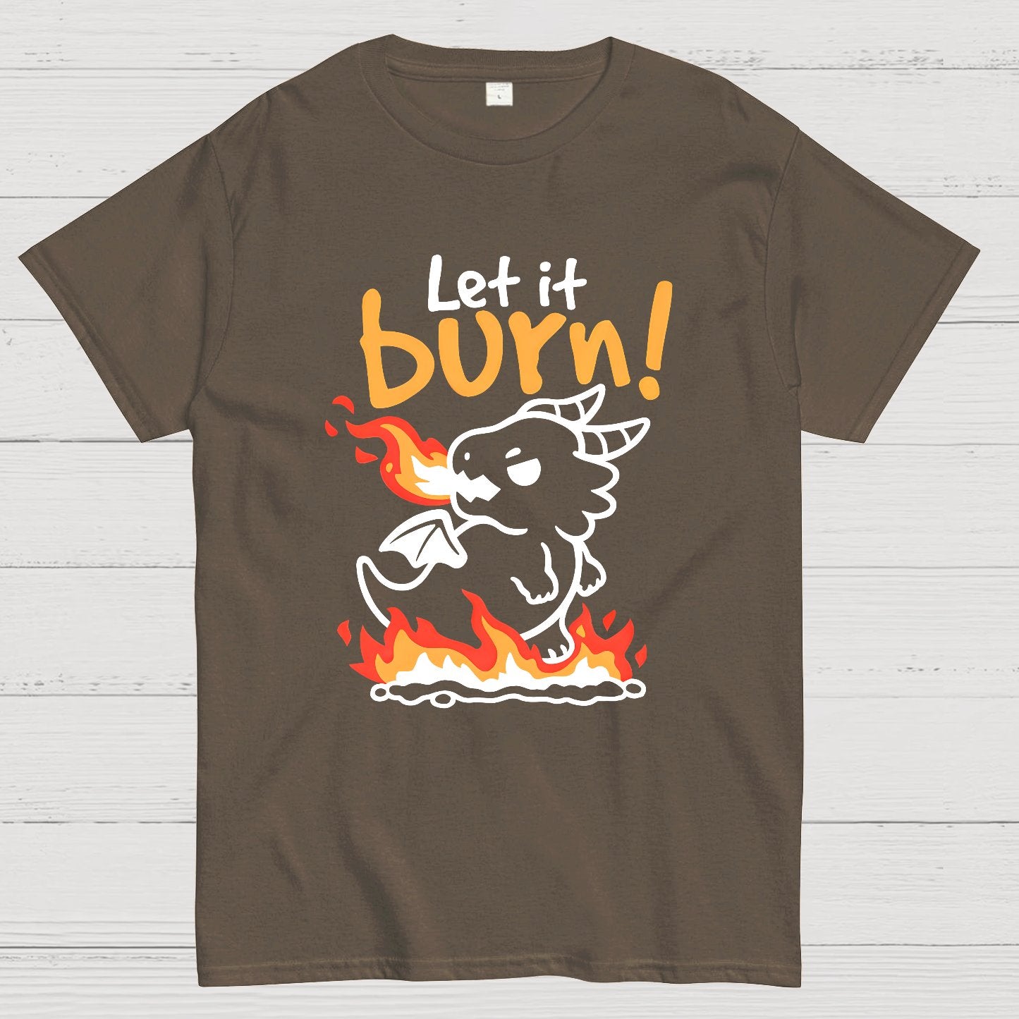 Let it burn Geeky T-Shirt