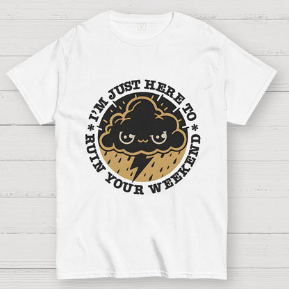 Weekend Ruiner Geek T-Shirt