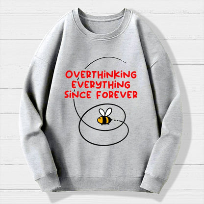 Overthinker Bee Geek Cotton Sweatshirt