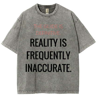 The Guide is definitive. Reality is frequently inaccurate. Vintage Distressed T-shirt