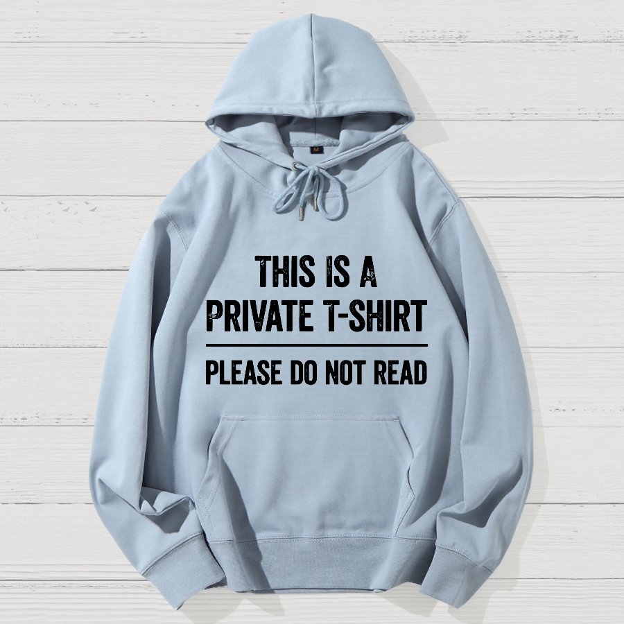 This Is A Private  Please Do Not Read Geek Cotton Hoodie
