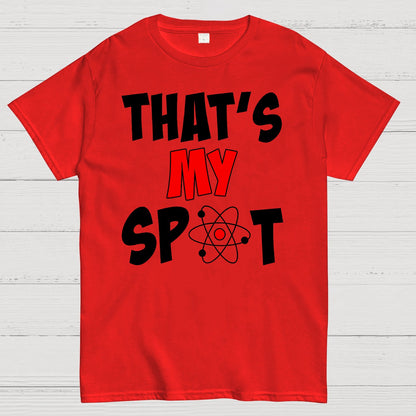 That's My Spot Geek T-Shirt