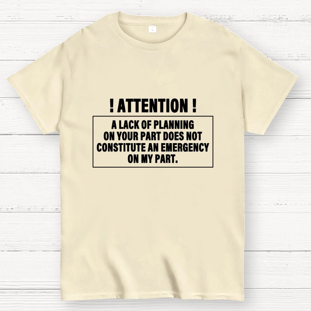 Lack Of Planning Geek T-Shirt