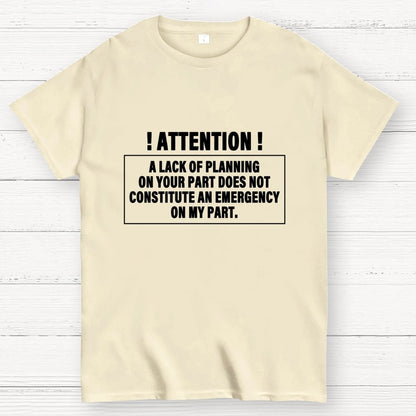 Lack Of Planning Geek T-Shirt