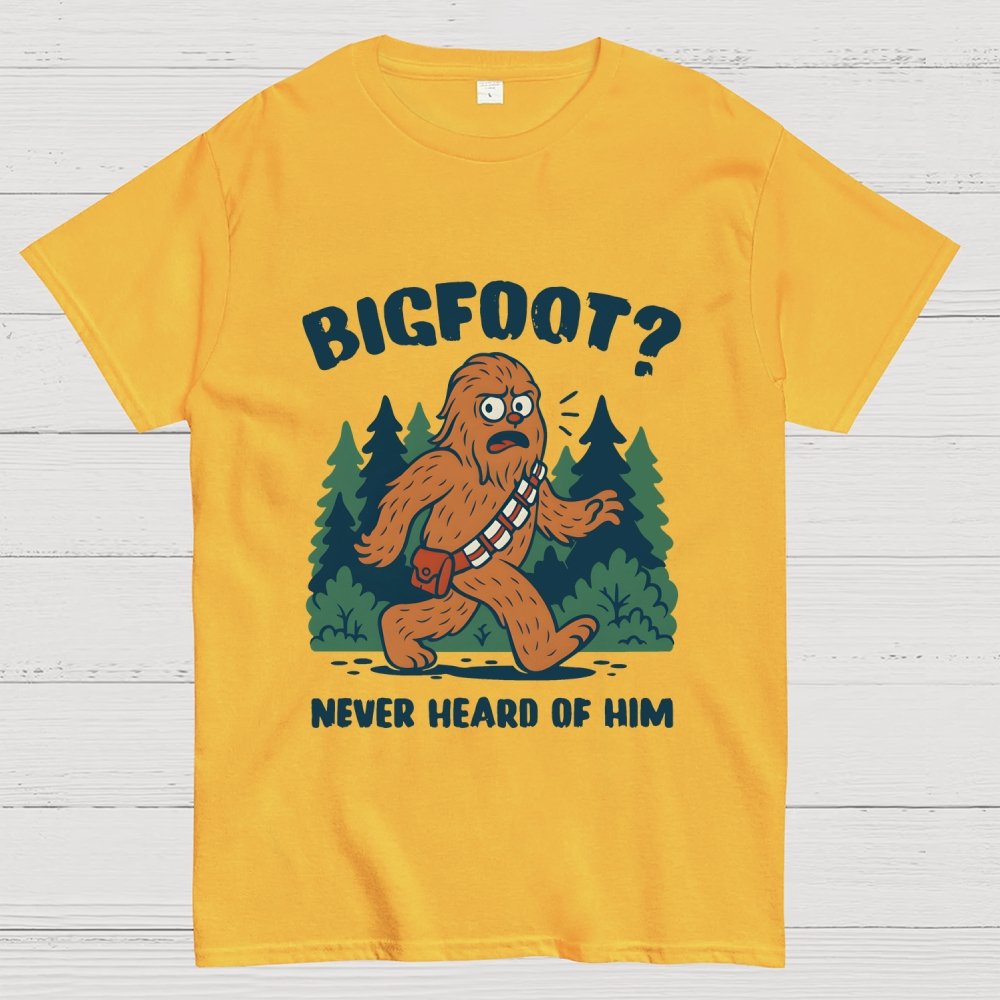 Bigfoot Never Heard Of Him Geek T-Shirt