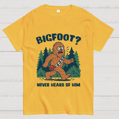 Bigfoot Never Heard Of Him Geek T-Shirt