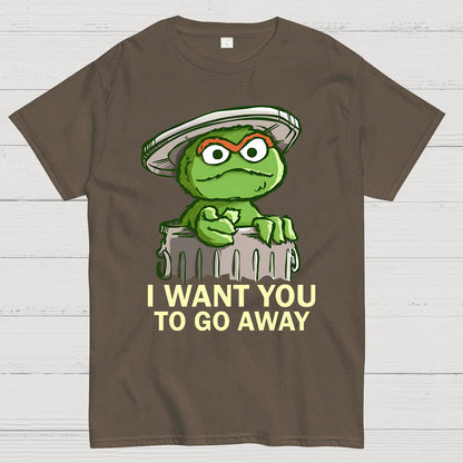 I Want You to Go Away Geek T-Shirt