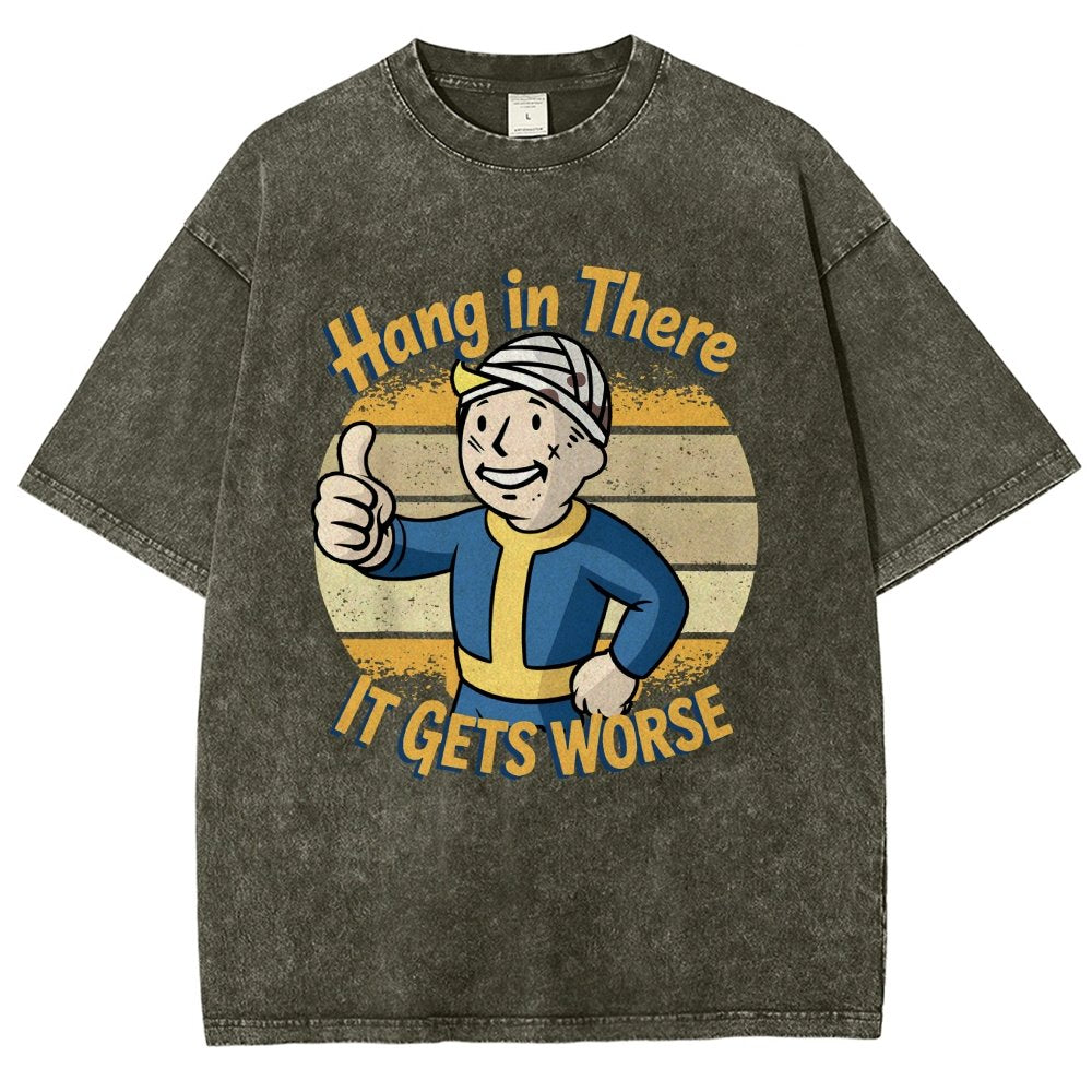 Hang In There It Gets Worse Funny Vintage Distressed T-shirt