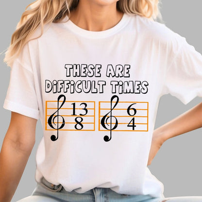 These Are Difficult Times Geek T-Shirt