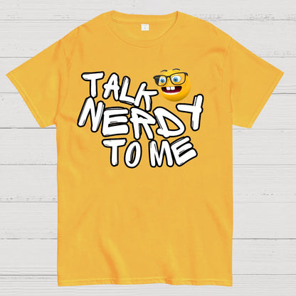 Talk Nerdy To Me Geek T-Shirt