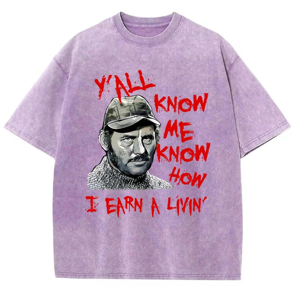 Y'all Know Me Know How I Earn A Livin Vintage Distressed T-shirt