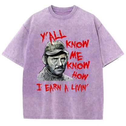 Y'all Know Me Know How I Earn A Livin Vintage Distressed T-shirt